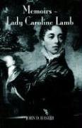 Memoirs - Lady Caroline Lamb (9781413463552) by Hasler, John