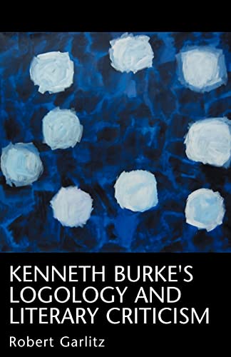 9781413464085: Kenneth Burke's Logology