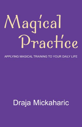 Stock image for Magical Practice: Applying Magical Training To Your Daily Life for sale by GF Books, Inc.