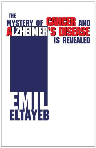 Imagen de archivo de Mystery of Cancer And Alzheimer's Disease Is Revealed a la venta por Revaluation Books