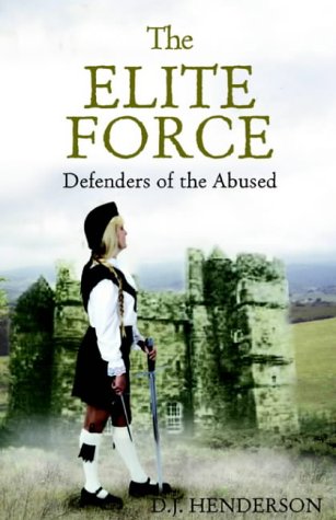 Stock image for The Elite Force: Defenders Of The Abused for sale by Bookmans