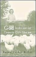Stock image for God Looks Out for Country Girls Like Me for sale by RW Books