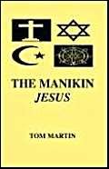 The 'manikin Jesus (9781413471892) by Martin, Thomas