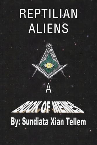 Imagen de archivo de Reptilian Aliens A Book of Memes: Reptilian Aliens A Book of Memes a la venta por ThriftBooks-Atlanta