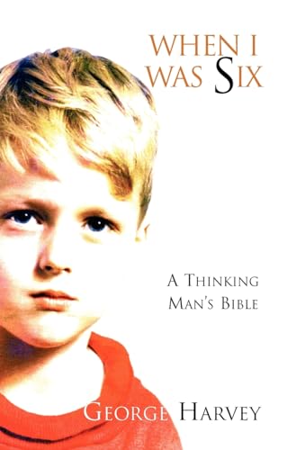 Stock image for When I Was Six | A Thinking Mans Bible for sale by Lucky's Textbooks