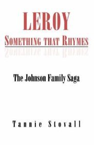 9781413482881: Something That Rhymes: Leroy: The Johnson Family Saga