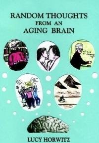 Imagen de archivo de Random Thoughts from an Aging Brain a la venta por ThriftBooks-Atlanta