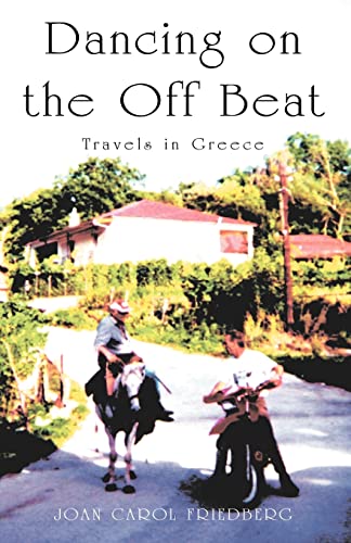 Dancing on the Off-Beat - Travels in Greece