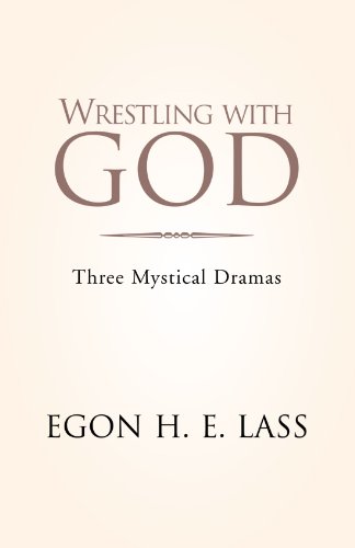 Imagen de archivo de Wrestling with God: Three Mystical Dramas a la venta por Revaluation Books