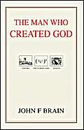 9781413487626: The Man Who Created God