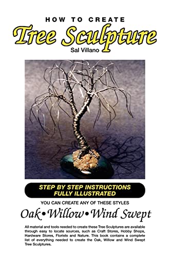 Stock image for How to Create Tree Sculpture: Tep by Step Instructions Fully Illustrated for sale by Chiron Media