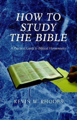 Stock image for How to Study the Bible: A Practical Guide to Biblical Hermeneutics for sale by HPB-Red
