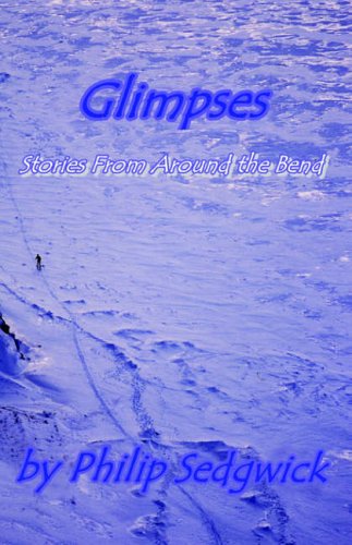 Stock image for Glimpses: Stories from Around the Bend for sale by HPB-Emerald