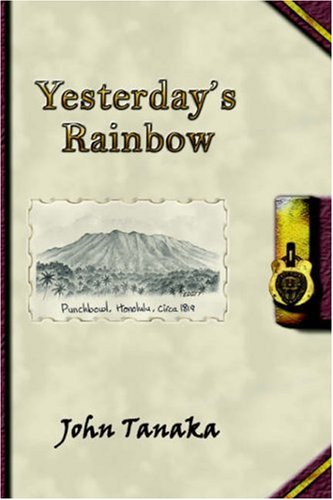 Imagen de archivo de Yesterday's Rainbow: A tall tale a la venta por Books From California