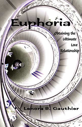 Stock image for Euphoria: Obtaining the Ultimate Love Relationship for sale by Chiron Media