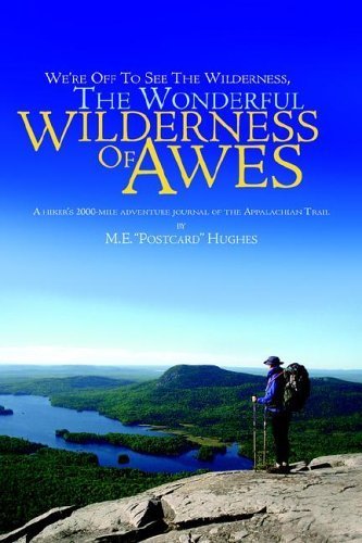 Imagen de archivo de We're Off to See the Wilderness, the Wonderful Wilderness of Awes a la venta por ThriftBooks-Atlanta