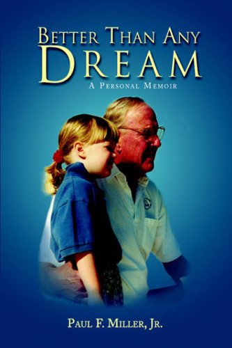 9781413499599: Better Than Any Dream: A Personal Memoir