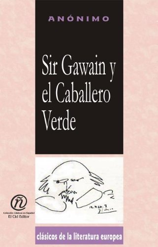 9781413510850: Sir Gawain y el caballero verde/Sir Gawain and the green knight (Coleccion Clasicos De La Literatura Europea Carrascalejo De La Jara)