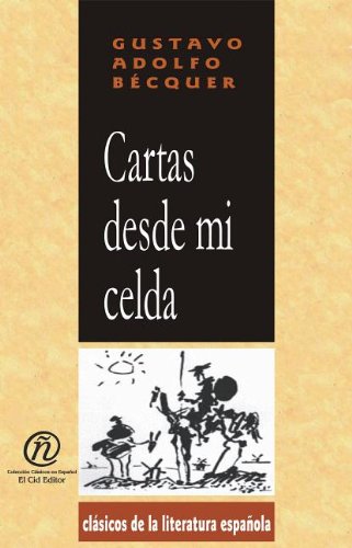 9781413511048: Cartas desde mi celda/Letters from My Cell (Coleccion Clasicos De La Literatura Espaola Carrascalejo De La Jara)