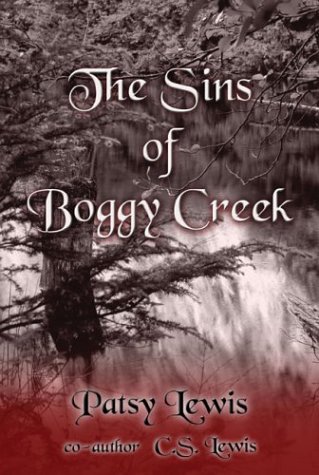 The Sins of Boggy Creek (9781413703177) by Lewis, Patsy