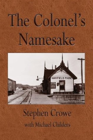The Colonel's Namesake (9781413704433) by Crowe, Stephen; Childers, Michael