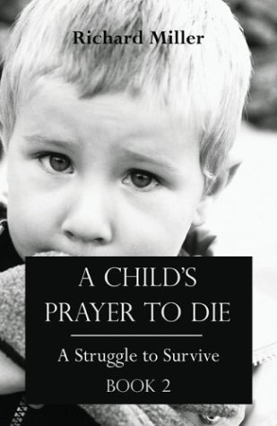 A Child's Prayer to Die 2 (9781413706154) by Miller, Richard