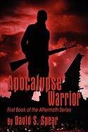 Beispielbild fr Apocalypse Warrior?: First Book of the Aftermath Series zum Verkauf von Redux Books