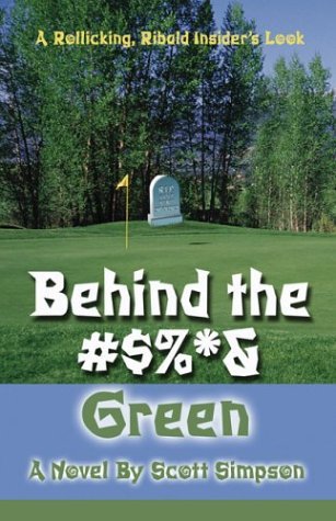 Behind the #$%*& Green (9781413707199) by Simpson, Scott