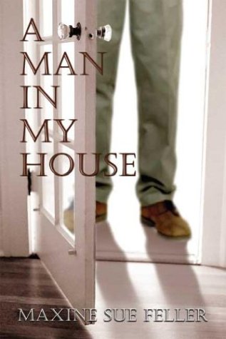 9781413707588: A Man in My House