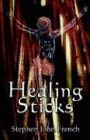 Beispielbild fr Healing Sticks zum Verkauf von Books From California