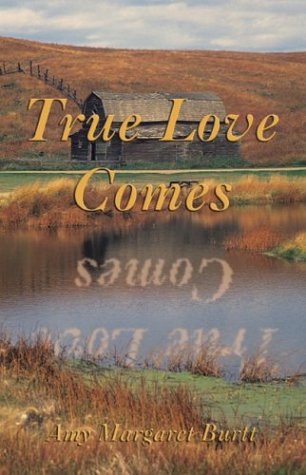 Stock image for True Love Comes for sale by Books From California