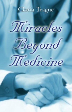 Imagen de archivo de Miracles Beyond Medicine a la venta por Phatpocket Limited