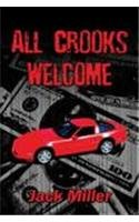 All Crooks Welcome (9781413713497) by Jack Miller