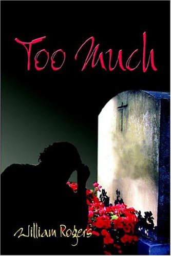 Too Much (9781413713749) by Rogers, William
