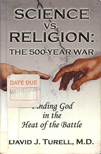 Imagen de archivo de Science vs. Religion : The 500-Year War, Finding God in the Heat of the Battle a la venta por Better World Books