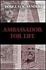9781413716696: Ambassador For Life