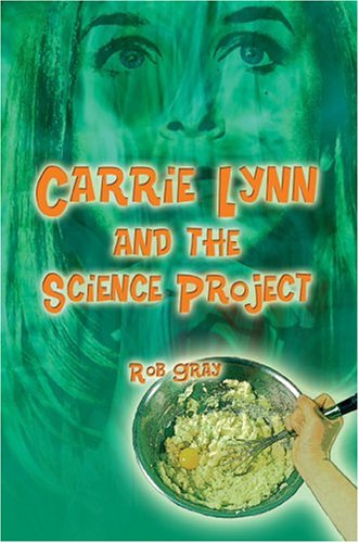 9781413717549: Carrie Lynn and the Science Project