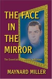 Beispielbild fr The Face in the Mirror: The Essentials of a Healthy Self-Image zum Verkauf von ThriftBooks-Atlanta