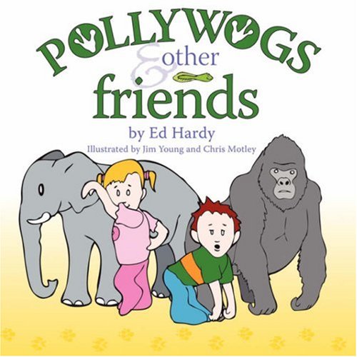 Pollywogs and Other Friends (9781413728347) by Hardy, Ed