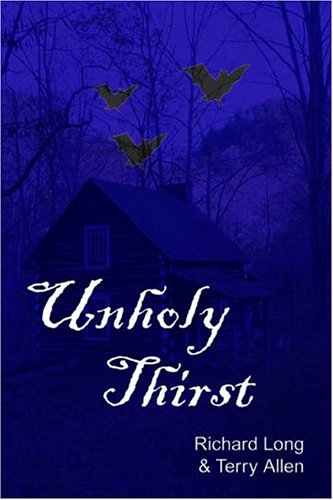 Unholy Thirst (9781413729962) by Long, Richard; Allen, Terry