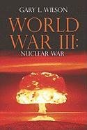 Beispielbild fr World War III: Nuclear War zum Verkauf von Reuseabook