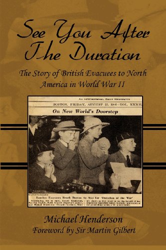 Stock image for See You After the Duration: The Story of British Evacuees to North America in World War II for sale by WorldofBooks