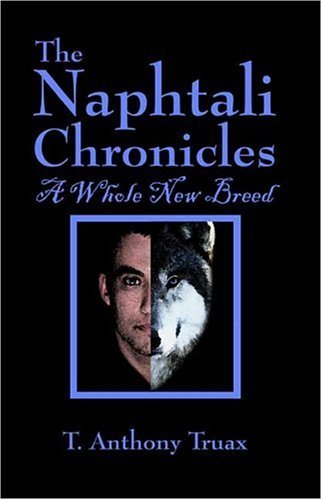 The Naphtali Chronicles: A Whole New Breed