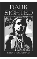 Dark Sighted (9781413744118) by Anderson, Steve