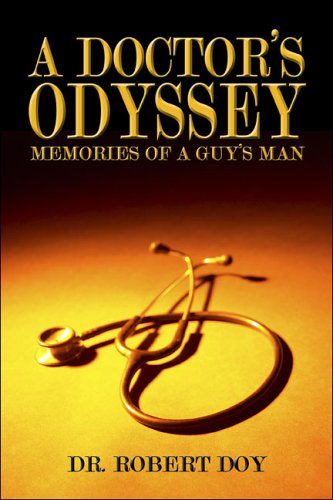 9781413747355: A Doctor's Odyssey: Memories of a Guy's Man