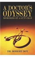 Imagen de archivo de A Doctor's Odyssey: Memories of a Guy's Man a la venta por AwesomeBooks