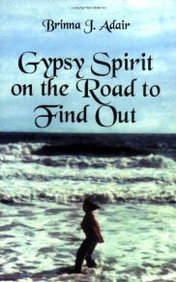 9781413754810: Gypsy Spirit On The Road To Find Out