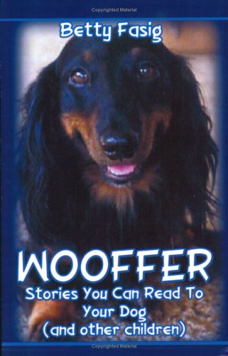 Beispielbild fr WOOFFER: Stories You Can Read To Your Dog (And Other Children) zum Verkauf von Wonder Book