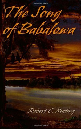 The Song of Babalowa - Keating, Robert E.