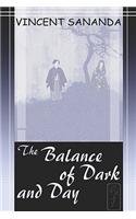 Beispielbild fr The Balance of Dark and Day zum Verkauf von Bookmans